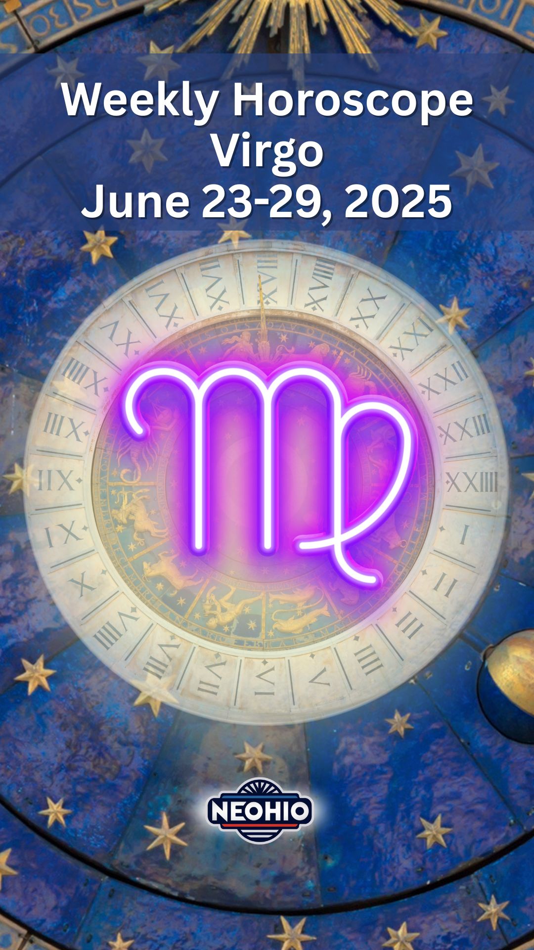 Weekly Horoscope: Virgo June 23-29, 2025